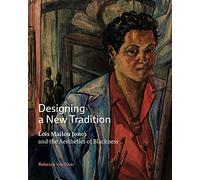 Designing a New Tradition: Lois Mailou Jones and the Aesthetics of Blackness
