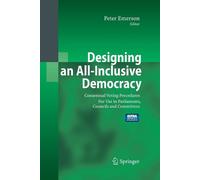 Designing an All-Inclusive Democracy: Consensual Voting Procedures for Use in Pa