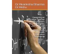 Designing an Inclusive Teacher Licensing System: Aligning Policies, Reforms, and Cultural Considerations for Indian Education Standards