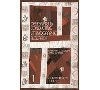 Designing and Conducting Ethnographic Research: v. 1 (Ethnographer's Toolkit)