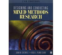 Designing and Conducting Mixed Methods Research (text only) 2nd(Second) edition by J. W. Creswell.Dr. V. L. P. Clark