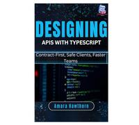Designing APIs with TypeScript: Contract-First, Safe Clients, Faster Teams