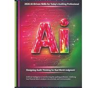Designing Audit Thinking for Real World Judgement (AI-Driven Finance Series)