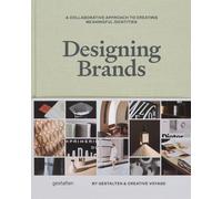 Die Gestalten – Designing Brands – A Collaborative Approach to Creating Meaningful Brand Identities