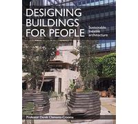 Designing Buildings for People: Sustainable liveable architecture