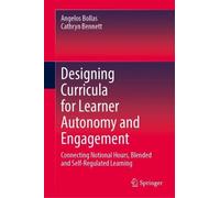 Designing Curricula for Learner Autonomy and Engagement: Connecting Notional Hours, Blended and Self-Regulated Learning