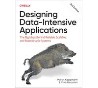 Designing Data-Intensive Applications: The Big Ideas Behind Reliable, Scalable,