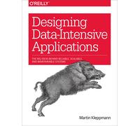 Designing Data-Intensive Applications: The Big Ideas Behind Reliable, Scalable, and Maintainable Systems