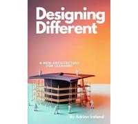 Designing Different: A New Architecture for Learning