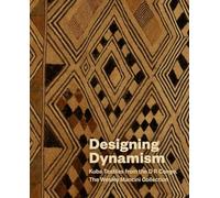 Designing Dynamism: Kuba Textiles from the D R Congo, The Wesley Mancini Collection