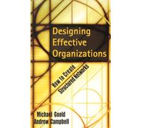 Designing Effective Organizations: How to Create Structured Networks