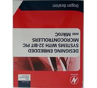 Designing Embedded Systems with 32-Bit PIC Microcontrollers and MikroC