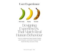 Designing Experiences That Match Real Human Behaviour
