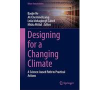 Designing for a Changing Climate: A Science-based Path to Practical Actions (Urban Sustainability)