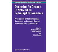Designing for Change in Networked Learning Environments