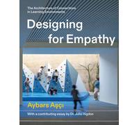 Designing for Empathy : The Architecture of Connections in Learning Environments