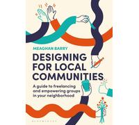 Designing for Local Communities: A guide to freelancing and empowering groups in