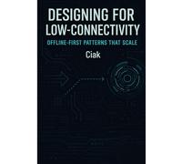 Designing for Low-Connectivity: Offline-First Patterns that Scale: Building resilient digital products that work anywhere - even without internet.