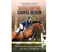 Designing for Success: An Introduction to Showjumping Course Design