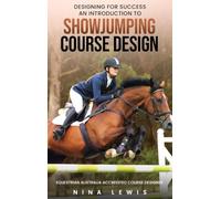 Designing for Success: An Introduction to Showjumping Course Design