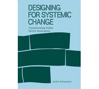 Designing for Systemic Change: Transforming Public Sector Innovation