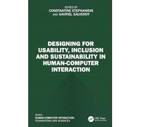 Designing for Usability, Inclusion and Sustainability in Human-Computer Interaction