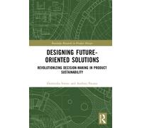 Designing Future-Oriented Solutions : Revolutionizing Decision-Making in Product Sustainability