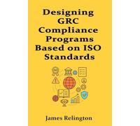 Designing GRC Compliance Programs Based on ISO Standards