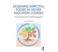 Designing Impactful PGCert in Higher Education Courses – A Practical Guide for Staff Development