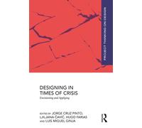 Designing in Times of Crisis : Envisioning and Applying