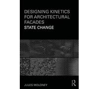 Designing Kinetics for Architectural Facades: State Change