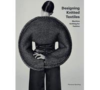 DESIGNING KNITTED TEXTILES By Florence Spurling (Paperback) (9781786276537)