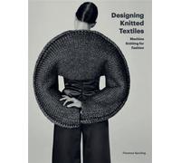 Designing Knitted Textiles by Florence Spurling (Paperback Book)