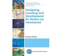 Designing Learning and Development for Return on Investment