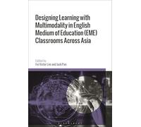 Designing Learning with Multimodality in English Medium of Education (Eme) Classrooms Across Asia
