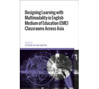 Designing Learning with Multimodality in English Medium of Education (EME) Classrooms Across Asia