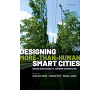 Designing More-than-Human Smart Cities: Beyond Sustainability, Towards Cohabitation