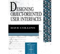 Designing Object-Oriented User Interfaces