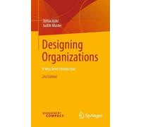 Designing Organizations: A Very Brief Introduction