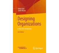 Designing Organizations: A Very Brief Introduction by Stefan K?hl Paperback Book