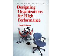 Designing Organizations for High Performance (Addison-Wesley Series on Organisation Development)