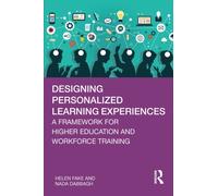 Designing Personalized Learning Experiences : A Framework for Higher Education and Workforce Training