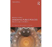 Designing Public Policies: Principles and Instruments (Routledge Textbooks in Policy Studies)