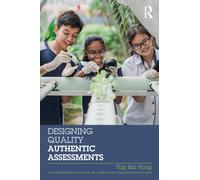 Designing Quality Authentic Assessments