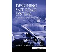 Designing Safe Road Systems : A Human Factors Perspective