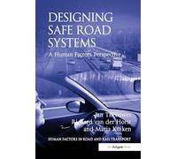 Designing Safe Road Systems: A Human Factors Perspective (Human Factors in Road and Rail Transport)