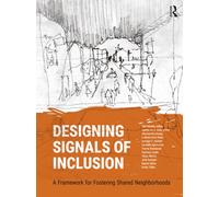 Designing Signals of Inclusion : A Framework for Fostering Shared Neighborhoods