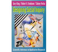 Designing Social Inquiry – Scientific Inference in Qualitative Research