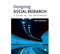Designing Social Research: A Guide For The Bewildered