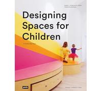 Designing Spaces for Children: A Child’s Eye View